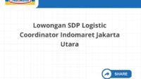 Lowongan SDP Logistic Coordinator Indomaret Jakarta Utara