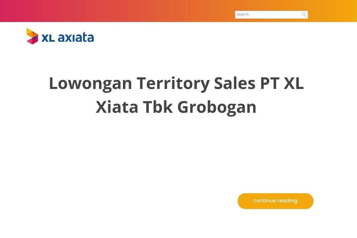 Lowongan Territory Sales PT XL Xiata Tbk Grobogan