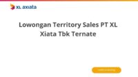 Lowongan Territory Sales PT XL Xiata Tbk Ternate